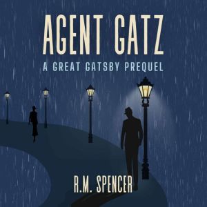 Agent Gatz: A Great Gatsby Prequel