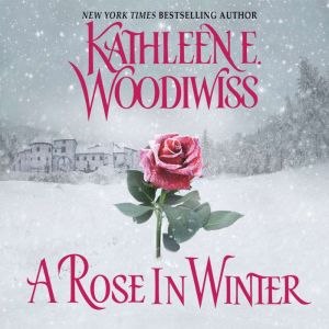 A Rose In Winter, Kathleen E. Woodiwiss