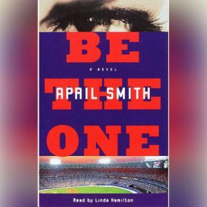 Be the One, April Smith