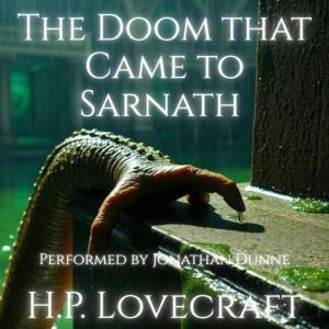 The Doom That Came To Sarnath, HP Lovecraft