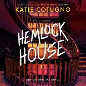 Hemlock House, Katie Cotugno