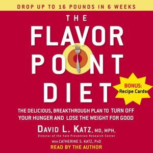 The Flavor Point Diet, David Katz, M.D., MPH
