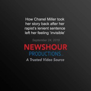 How Chanel Miller took her story back..., PBS NewsHour