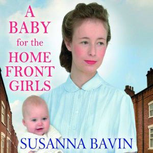 A Baby for the Home Front Girls