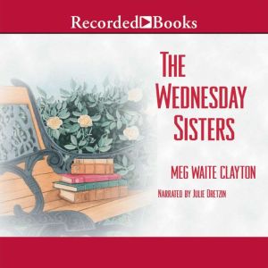 The Wednesday Sisters, Meg Waite Clayton
