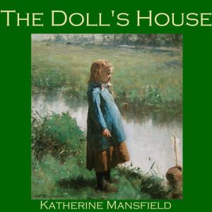 The Dolls House, Katherine Mansfield