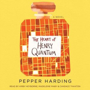 The Heart of Henry Quantum, Pepper Harding