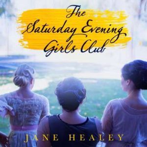 The Saturday Evening Girls Club, Jane Healey