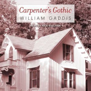 Carpenters Gothic, William Gaddis
