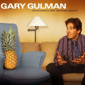 Gary Gulman Conversations with Inani..., Gary Gulman
