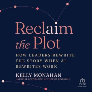 Reclaim the Plot, Kelly Monahan