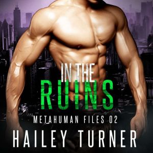In the Ruins, Hailey Turner
