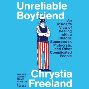 Unreliable Boyfriend, Chrystia Freeland