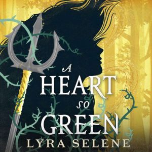 A Heart So Green, Lyra Selene