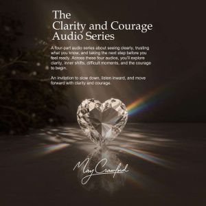 The Clarity Courage Audio Series, May Crawford