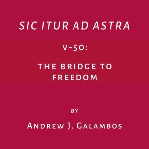 Sic Itur Ad Astra, Andrew J. Galambos