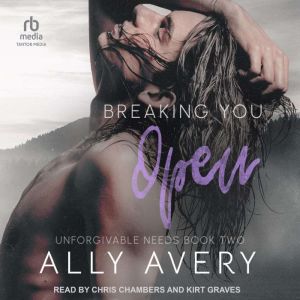 Breaking You Open, Ally Avery