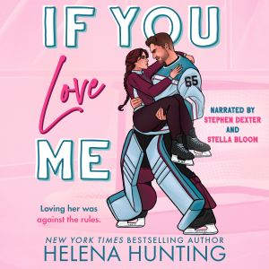 If You Love Me, Helena Hunting