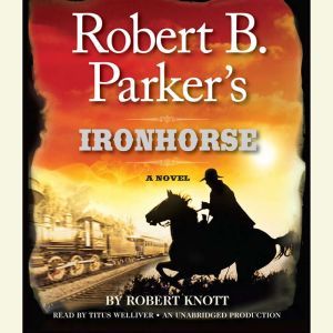 Robert B. Parkers Ironhorse, Robert Knott