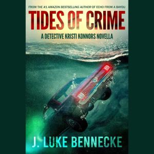 Tides of Crime, J. Luke Bennecke