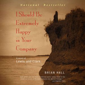 I Should Be Extremely Happy in Your C..., Brian Hall