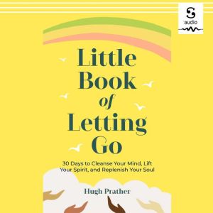 Little Book of Letting Go, Hugh Prather