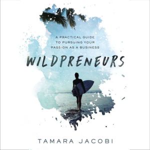 Wildpreneurs, Tamara Jacobi
