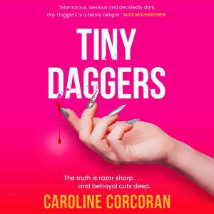 Tiny Daggers, Caroline Corcoran