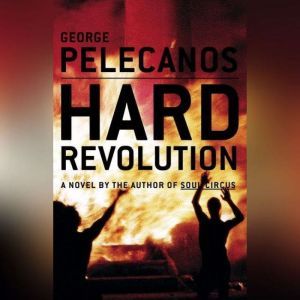 Hard Revolution, George P. Pelecanos