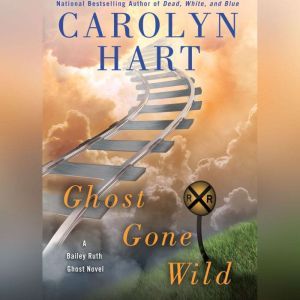 Ghost Gone Wild, Carolyn Hart