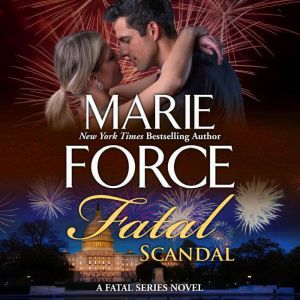 Fatal Scandal, Marie Force