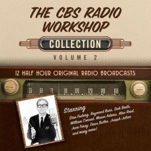 The CBS Radio Workshop, Collection 2, Black Eye Entertainment