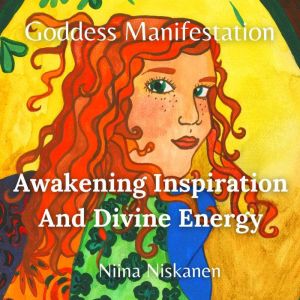 Goddess Manifestation Awakening Insp..., Niina Niskanen