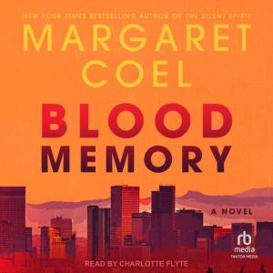 Blood Memory, Margaret Coel