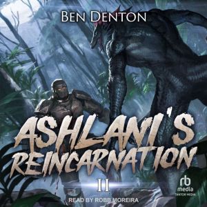 Ashlanis Reincarnation, Ben Denton