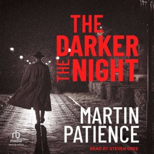 The Darker the Night, Martin Patience