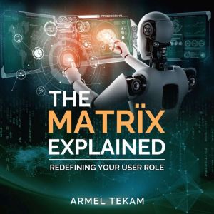 The MatrIx Explained, Armel Tekam