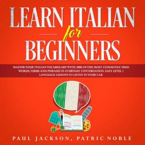 Learn Italian for Beginners, Paul Jackson, Patric Noble