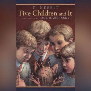 Five Children and It, Edith Nesbit