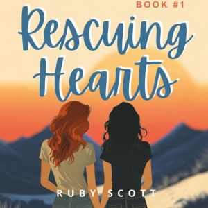 Rescuing Hearts, Ruby Scott