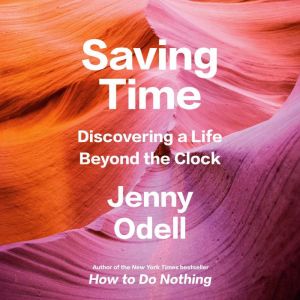 Saving Time, Jenny Odell