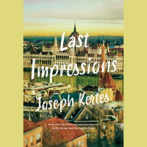 Last Impressions, Joseph Kertes