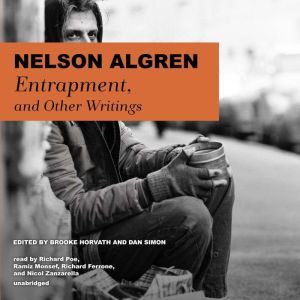 Entrapment, and Other Writings, Nelson Algren