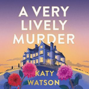 A Very Lively Murder, Katy Watson