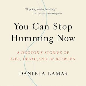 You Can Stop Humming Now, Daniela Lamas