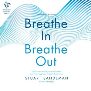 Breathe In, Breathe Out, Stuart Sandeman
