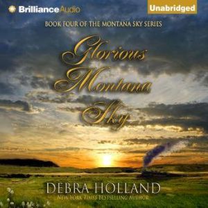 Glorious Montana Sky, Debra Holland