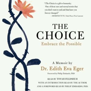 The Choice, Edith Eva Eger