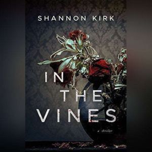In the Vines, Shannon Kirk