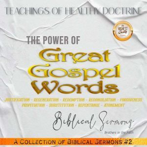 The Power of Great Gospel Words, Biblical Sermons
